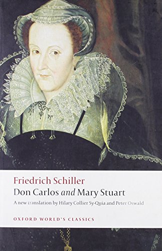 Don Carlos and Mary Stuart: With an introduction by Lesley Sharpe (Oxford World's Classics) von Oxford University Press