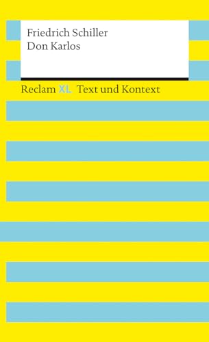 Don Karlos. Textausgabe mit Kommentar und Materialien: Reclam XL – Text und Kontext