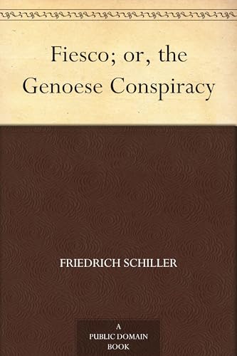 Fiesco; or, the Genoese Conspiracy Fiesco; or, the Genoese Conspiracy von Anson Street Press