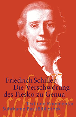 Fiesko: Ein republikanisches Trauerspiel. Text und Kommentar (Suhrkamp BasisBibliothek)