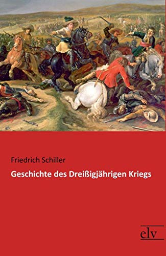 Geschichte des Dreissigjaehrigen Kriegs von Europischer Literaturvlg
