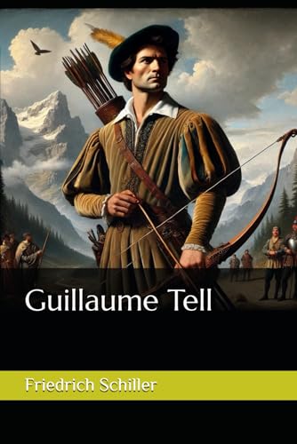 Guillaume Tell Guillaume Tell von Independently published