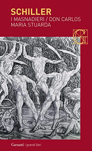 I masnadieri-Don Carlos-Maria Stuarda (I grandi libri, Band 441) I masnadieri-Don Carlos-Maria Stuarda (I grandi libri, Band 441)