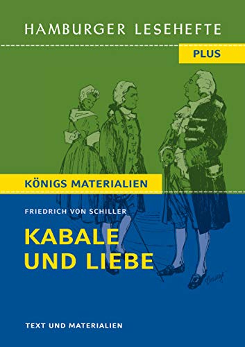 Kabale und Liebe von Friedrich Schiller. Ein bürgerliches Trauerspiel. (Textausgabe): Hamburger Lesehefte Plus Königs Materialien