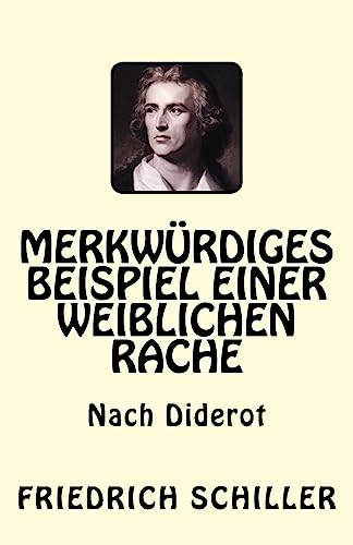 Merkwürdiges Beispiel einer weiblichen Rache: Nach Diderot