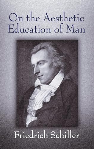 On the Aesthetic Education of Man (Dover Books on Western Philosophy) von Dover Publications