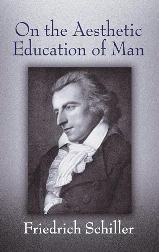 On the Aesthetic Education of Man (Dover Books on Western Philosophy)