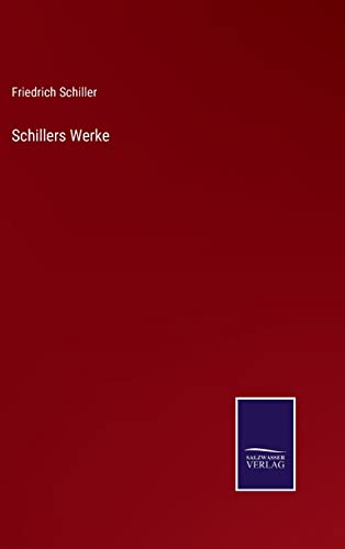 Schillers Werke Schillers Werke