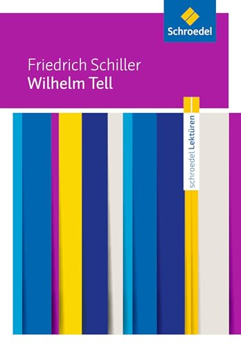 Schroedel Lektüren: Friedrich Schiller: Wilhelm Tell Textausgabe