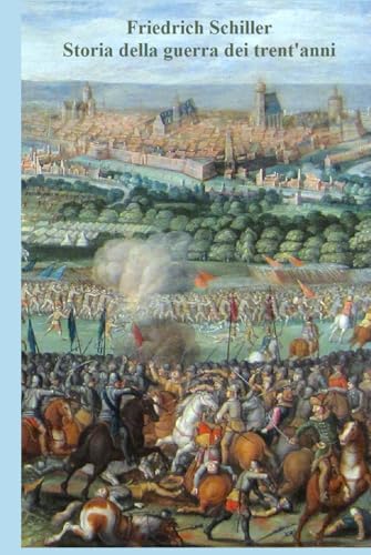 Storia della guerra dei trent'anni Storia della guerra dei trent'anni von Independently published