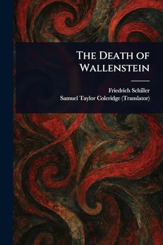 The Death of Wallenstein The Death of Wallenstein von Anson Street Press