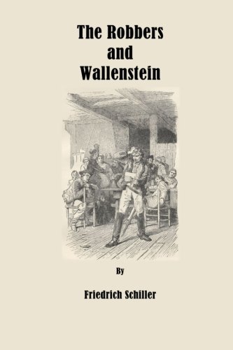 The Robbers and Wallenstein The Robbers and Wallenstein
