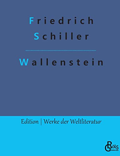 Wallenstein (Edition Werke der Weltliteratur) von Gröls Verlag
