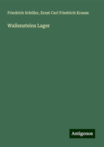 Wallensteins Lager Wallensteins Lager von Antigonos Verlag