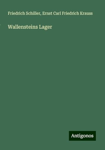 Wallensteins Lager Wallensteins Lager von Antigonos Verlag