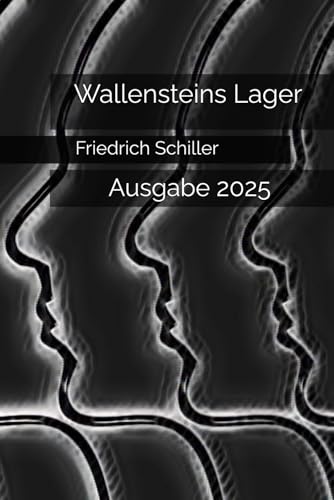 Wallensteins Lager: Ausgabe 2025 Wallensteins Lager: Ausgabe 2025 von Independently published