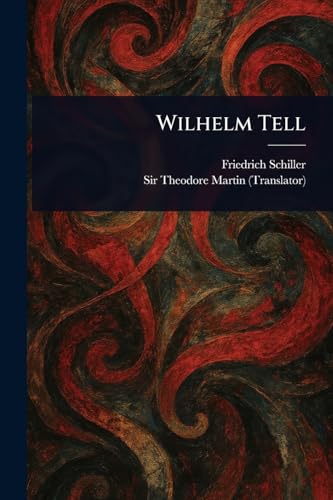Wilhelm Tell Wilhelm Tell von Anson Street Press