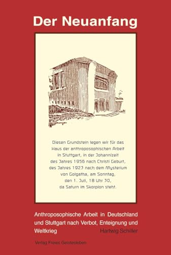Der Neuanfang: Anthroposophische Arbeit in Deutschland nach Verbot, Enteignung und Weltkrieg
