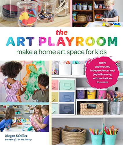 The Art Playroom: Make a home art space for kids; Spark exploration, independence, and joyful learning with invitations to create von Quarry Books