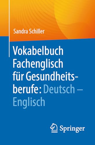 Vokabelbuch Fachenglisch für Gesundheitsberufe: Deutsch - Englisch von Springer