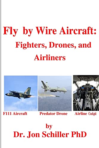 Fly by Wire Aircraft: Fighters, Drones, and Airliners