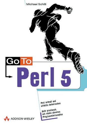 Go To Perl 5 . Go To Perl 5 . von Addison-Wesley