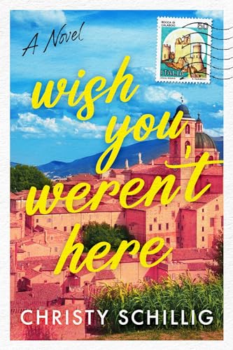 Wish You Weren't Here: A Novel von Alcove Press