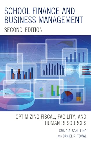School Finance and Business Management - Second Edition: Optimizing Fiscal, Facility and Human Resources