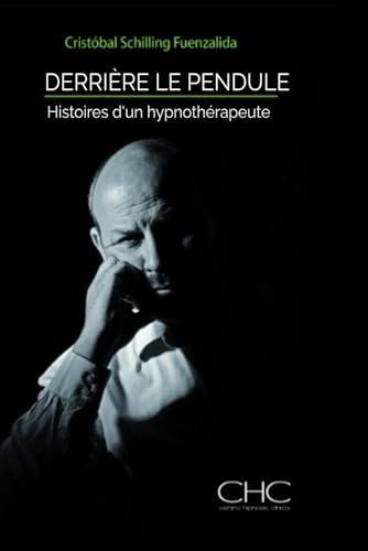 DERRIÈRE LE PENDULE: Histoires d'un hypnothérapeute DERRIÈRE LE PENDULE: Histoires d'un hypnothérapeute von Independently published