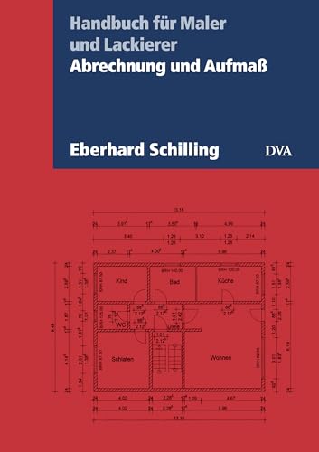 Abrechnung und Aufmaß: Handbuch für Maler und Lackierer. Aktualisierte Neuausgabe 2024 von DVA Dt.Verlags-Anstalt