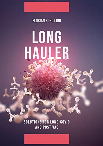 Long-Hauler: Manual for Long-Covid and Post-Vaccine Syndrome von tredition