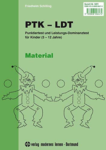 PTK - LDT Material: Testvorlagen und Testauswertungsbogen PTK - LDT Material: Testvorlagen und Testauswertungsbogen