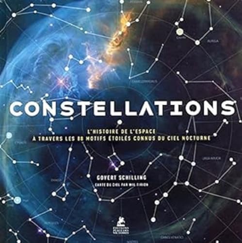 Constellations - L'histoire de l'espace à travers les 88 motifs étoilés connus du ciel nocturne