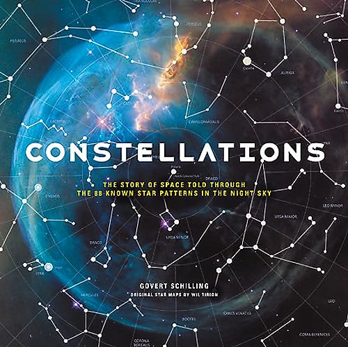 Constellations: The Story of Space Told Through the 88 Known Star Patterns in the Night Sky