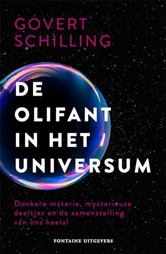 De olifant in het universum: donkere materie, mysterieuze deeltjes en de samenstelling van ons heelal De olifant in het universum: donkere materie, mysterieuze deeltjes en de samenstelling van ons heelal von Fontaine