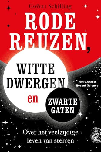 Rode reuzen, witte dwergen en zwarte gaten: over het veelzijdige leven van sterren (Pocket Science) von New Scientist