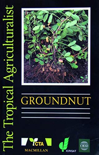 The Tropical Agriculturalist Groundnuts The Tropical Agriculturalist Groundnuts von QUAE
