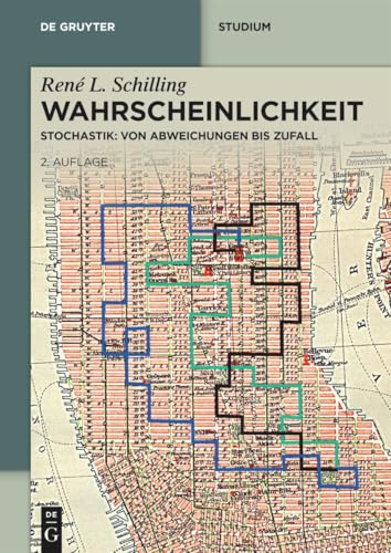 Wahrscheinlichkeit: Stochastik: von Abweichungen bis Zufall (De Gruyter Studium)