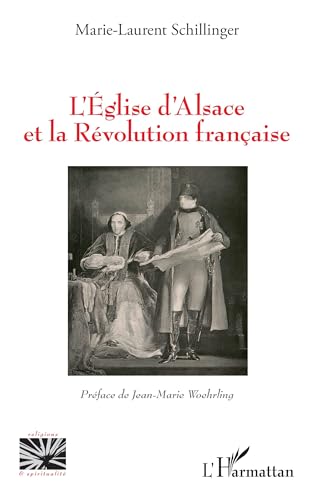 L’Église d’Alsace et la Révolution française von Editions L'Harmattan
