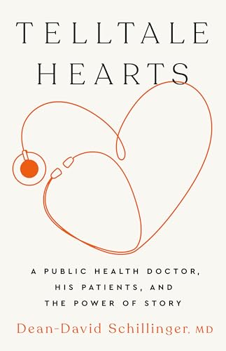 Telltale Hearts: A Public Health Doctor, His Patients, and the Power of Story