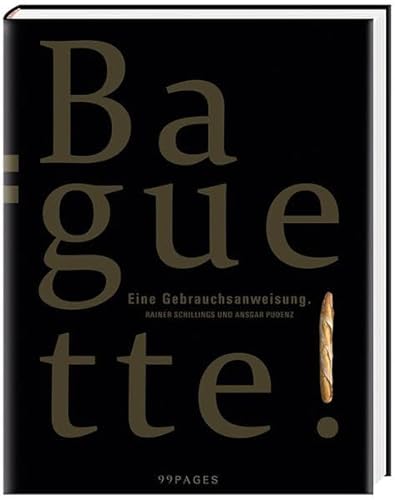 Baguette: Eine Gebrauchsanweisung