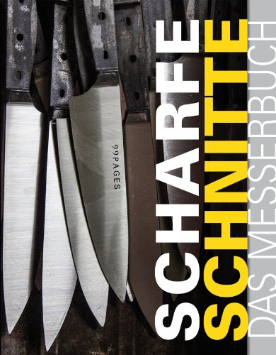 Scharfe Schnitte: Das Messerbuch