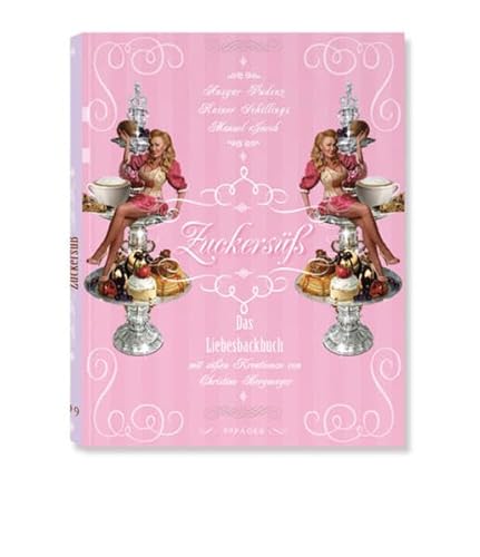 Zuckersüß (Limited Edition): Das Liebesbackbuch