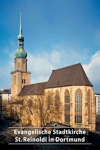 Evangelische Stadtkirche St. Reinoldi in Dortmund (DKV-Kunstführer, 272)