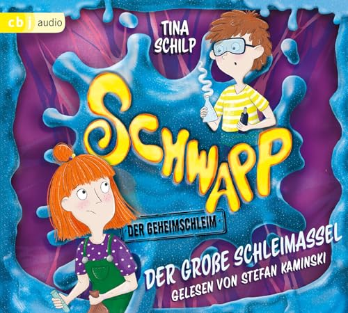 Schwapp, der Geheimschleim - Der große Schleimassel (Die Schwapp-Reihe, Band 1)