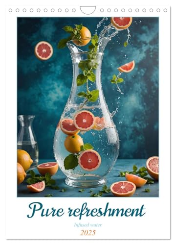 Pure refreshment - Infused water (Wall Calendar 2025 DIN A4 Portrait), CALVENDO 12 Month Wall Calendar von CALVENDO