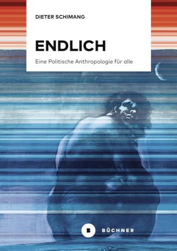 Endlich: Eine Politische Anthropologie für alle von Büchner-Verlag