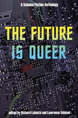 The Future Is Queer: A Science Fiction Anthology von Arsenal Pulp Press