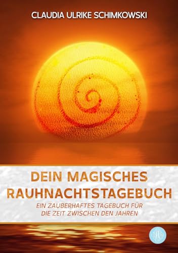 Dein magisches Rauhnachtstagebuch: Ein zauberhaftes Tagebuch für die Zeit zwischen den Jahren von Antheum Verlag