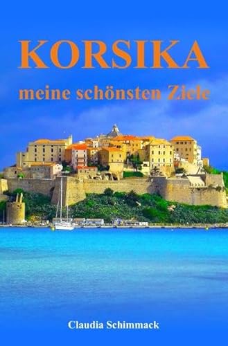 Korsika: meine schönsten Ziele